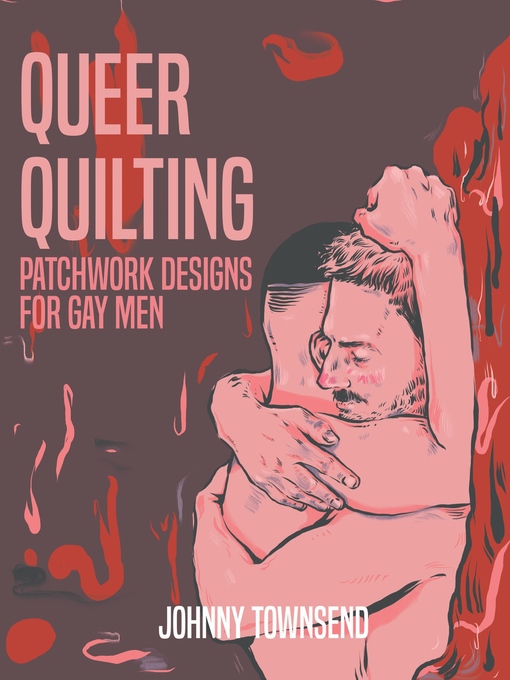 Title details for Queer Quilting by Johnny Townsend - Wait list